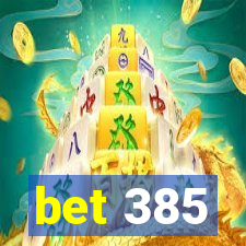 bet 385